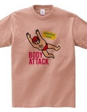 BODY ATTACK