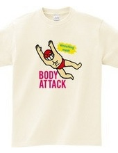 BODY ATTACK