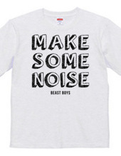 MAKE SOME NOISE