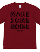 MAKE SOME NOISE