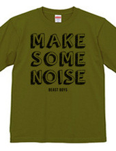 MAKE SOME NOISE