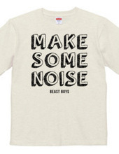 MAKE SOME NOISE