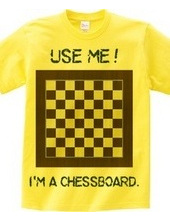 I'm a chessboard.