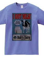 I GOT MILK!