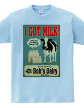 I GOT MILK!