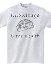 Knowledge is the wealth