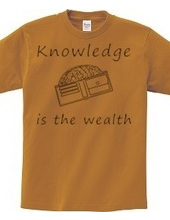 Knowledge is the wealth