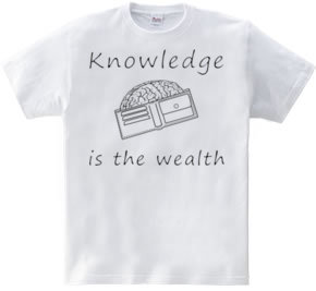 Knowledge is the wealth