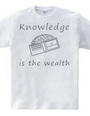 Knowledge is the wealth