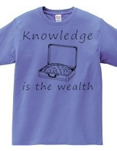 Knowledge is the wealth