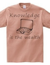 Knowledge is the wealth