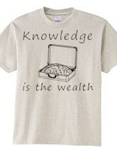 Knowledge is the wealth