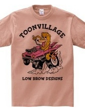 TOONVILLAGE LOW BROW DESIGNS