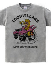 TOONVILLAGE LOW BROW DESIGNS