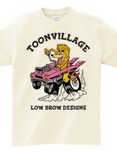 TOONVILLAGE LOW BROW DESIGNS