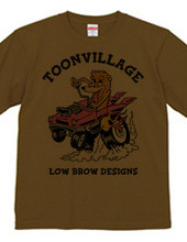 TOONVILLAGE LOW BROW DESIGNS