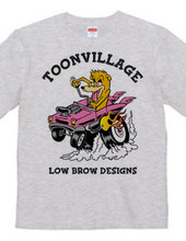 TOONVILLAGE LOW BROW DESIGNS