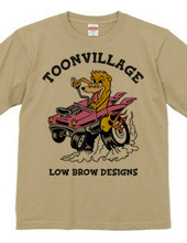 TOONVILLAGE LOW BROW DESIGNS