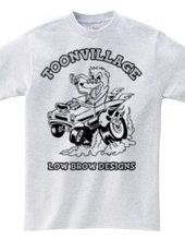 TOONVILLAGE LOW BROW DESIGNS MONOTONE