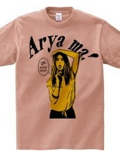 Arya ma!