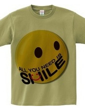 ALL YOU NEED IS SMILE.