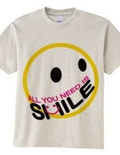 ALL YOU NEED IS SMILE.