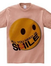 ALL YOU NEED IS SMILE.