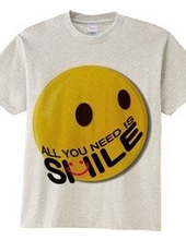 ALL YOU NEED IS SMILE.