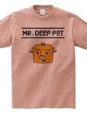 MR. DEEP POT