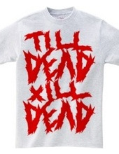 till dead x ill dead red