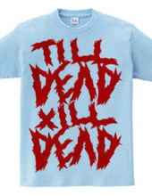 till dead x ill dead red