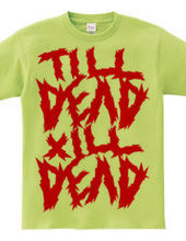 till dead x ill dead red