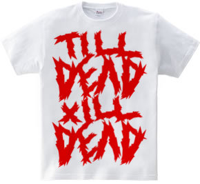 till dead x ill dead red