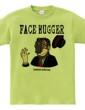 FACE HUGGER