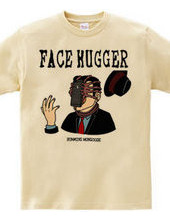 FACE HUGGER