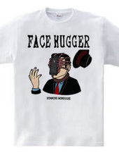 FACE HUGGER