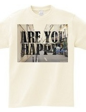 ARE YOU HAPPY?