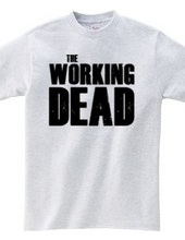 The Working Dead