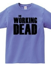 The Working Dead