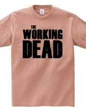 The Working Dead