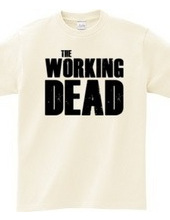 The Working Dead