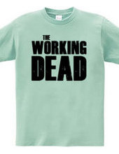 The Working Dead