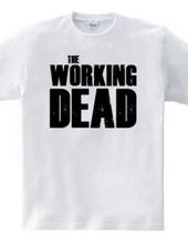 The Working Dead