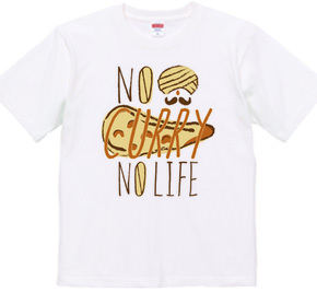 NO CURRY NO LIFE