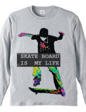 SKATE BOARD IN MY LIFE