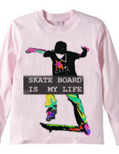 SKATE BOARD IN MY LIFE