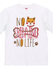 NO 柴犬 NO LIFE