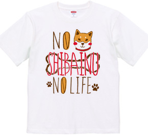 NO 柴犬 NO LIFE