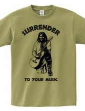 Surrender to your music