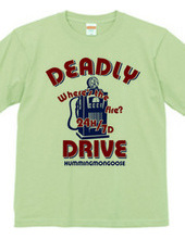 DEADLYDRIVE